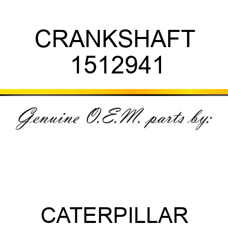 CRANKSHAFT 1512941