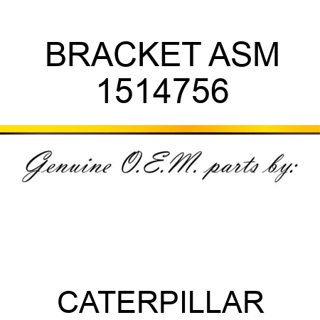 BRACKET ASM 1514756