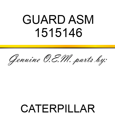 GUARD ASM 1515146