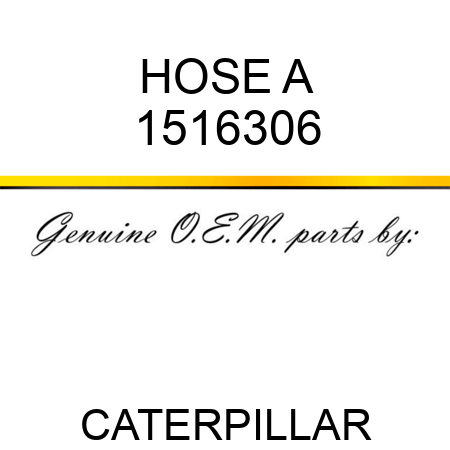 HOSE A 1516306