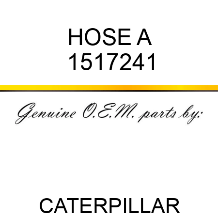 HOSE A 1517241