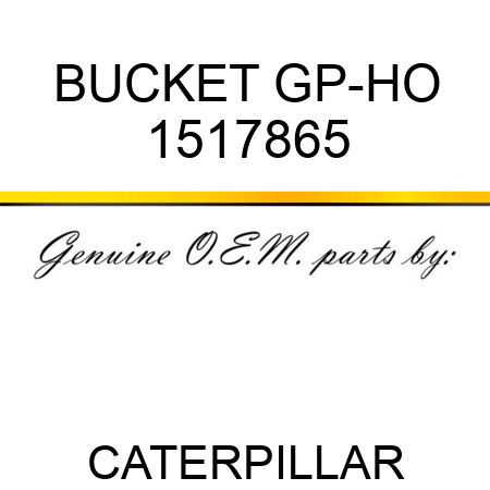 BUCKET GP-HO 1517865