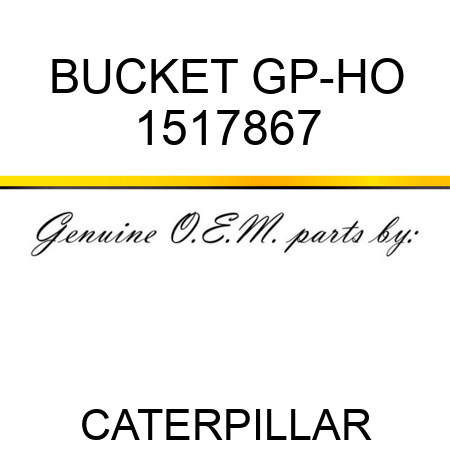 BUCKET GP-HO 1517867