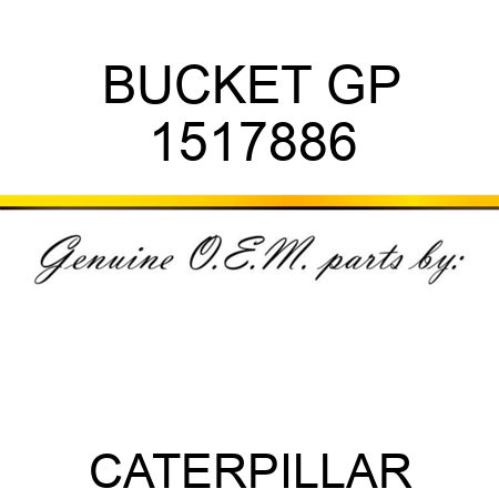 BUCKET GP 1517886