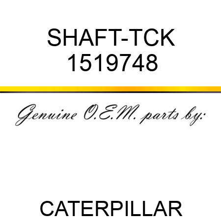 SHAFT-TCK 1519748