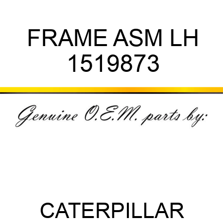 FRAME ASM LH 1519873