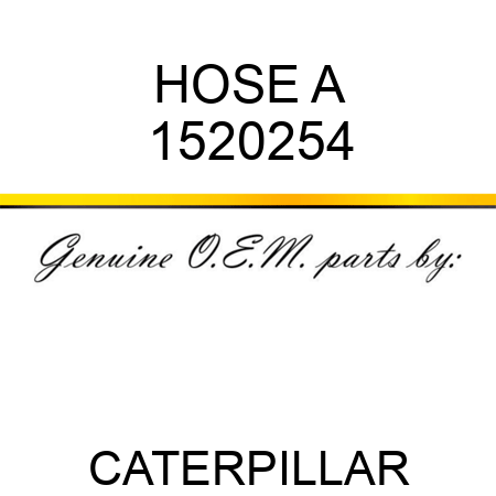 HOSE A 1520254