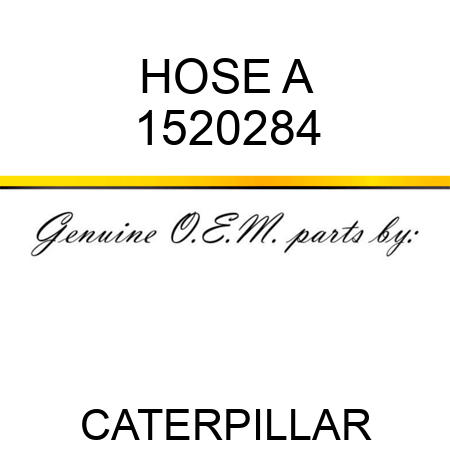 HOSE A 1520284