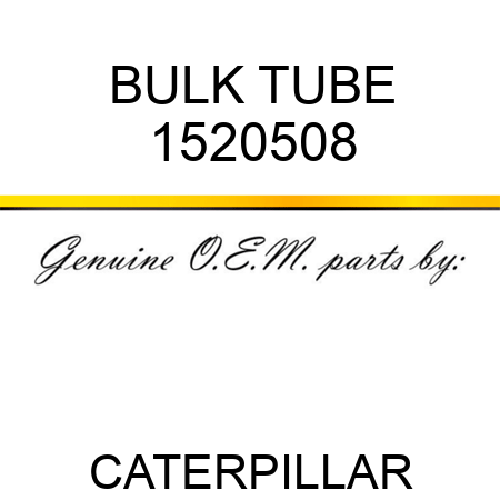 BULK TUBE 1520508
