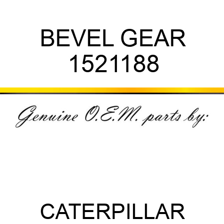 BEVEL GEAR 1521188