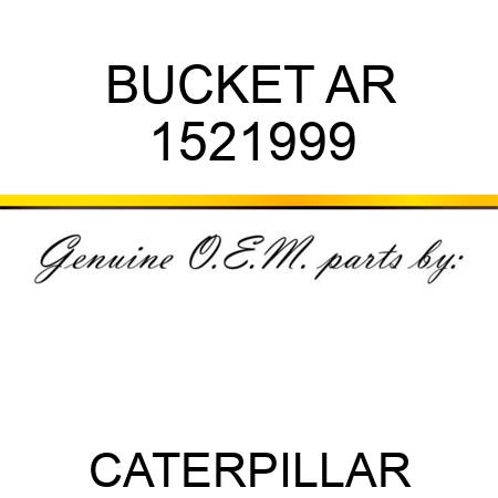 BUCKET AR 1521999