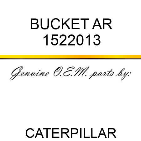 BUCKET AR 1522013