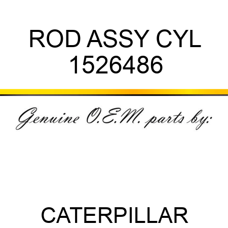 ROD ASSY, CYL 1526486