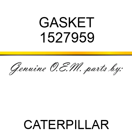 GASKET 1527959