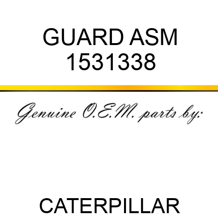 GUARD ASM 1531338