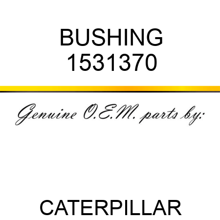 BUSHING 1531370