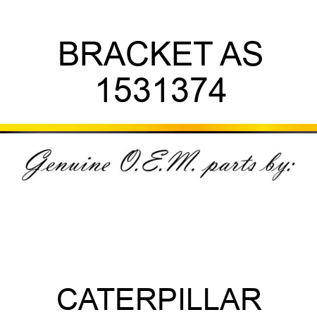 BRACKET AS 1531374