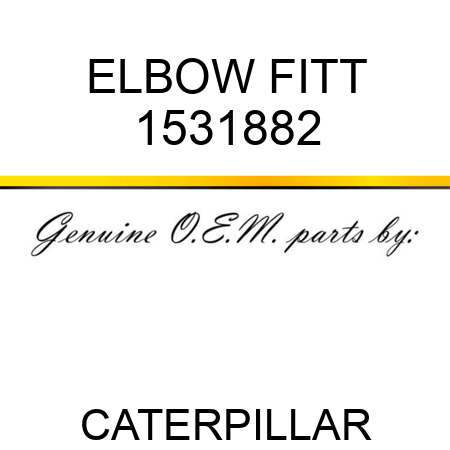 ELBOW FITT 1531882