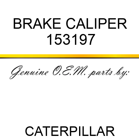 BRAKE CALIPER 153197