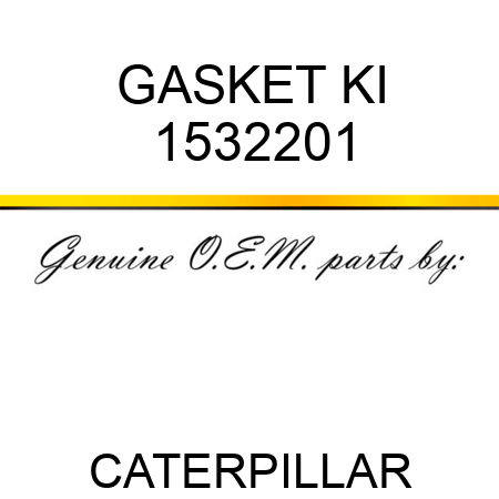 GASKET KI 1532201