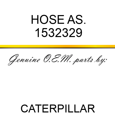 HOSE AS. 1532329