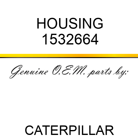 HOUSING 1532664