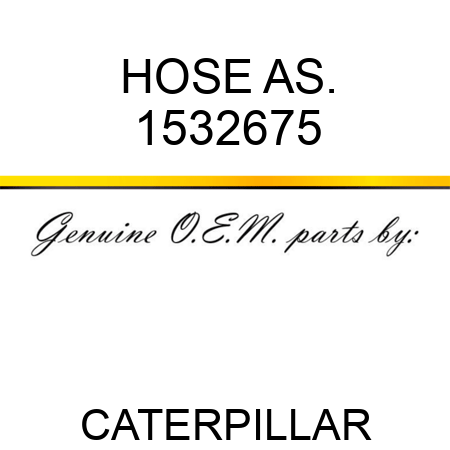 HOSE AS. 1532675