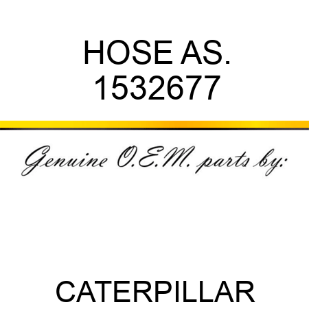 HOSE AS. 1532677