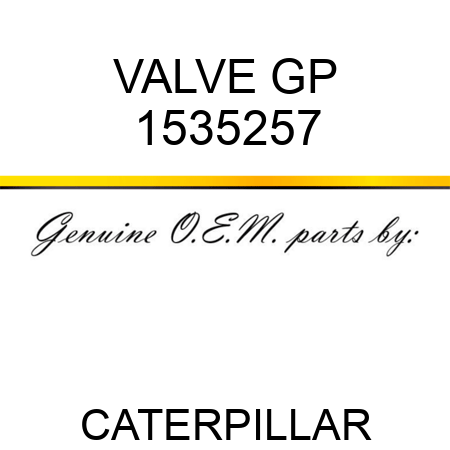 VALVE GP 1535257