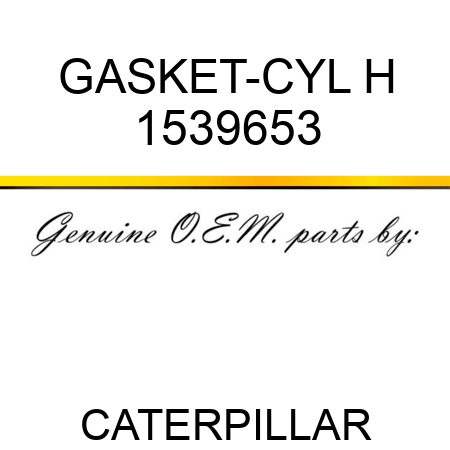 GASKET-CYL H 1539653