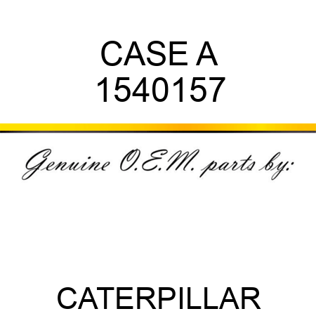 CASE A 1540157