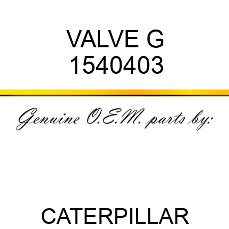 VALVE G 1540403