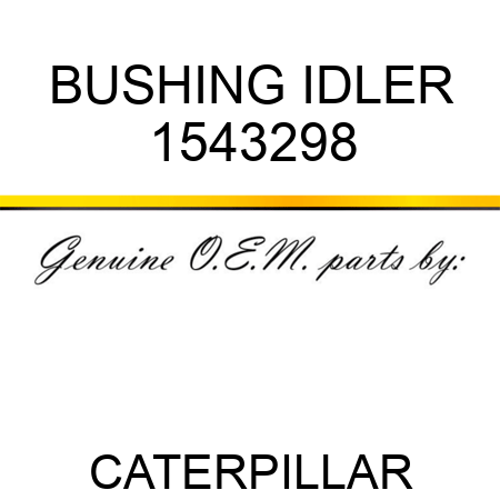BUSHING, IDLER 1543298