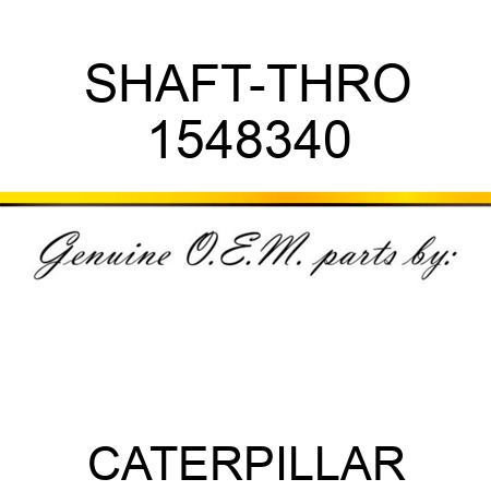 SHAFT-THRO 1548340