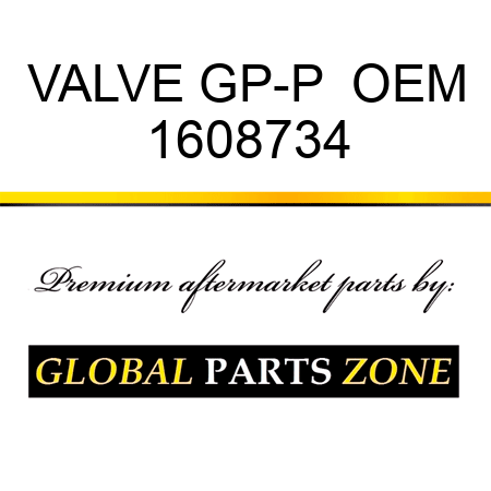VALVE GP-P  OEM 1608734