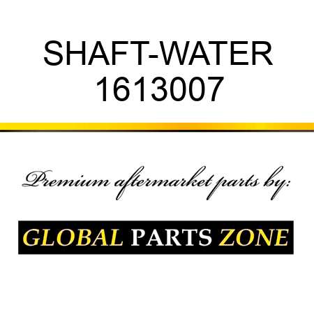 SHAFT-WATER 1613007