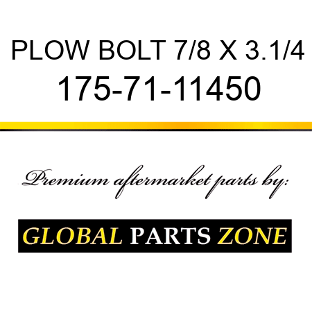 PLOW BOLT 7/8 X 3.1/4 175-71-11450