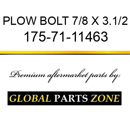 PLOW BOLT 7/8 X 3.1/2 175-71-11463