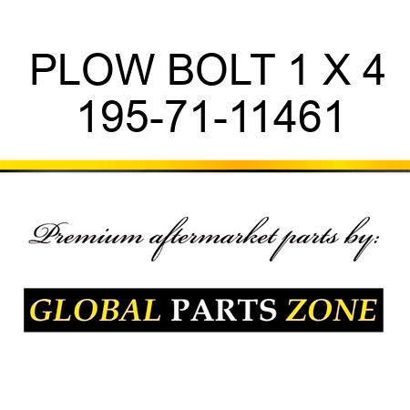 PLOW BOLT 1 X 4 195-71-11461