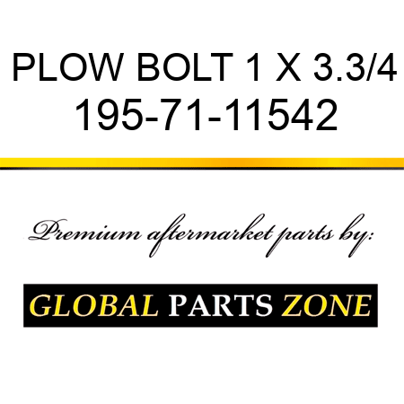 PLOW BOLT 1 X 3.3/4 195-71-11542