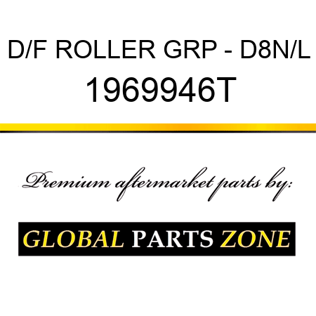 D/F ROLLER GRP - D8N/L 1969946T
