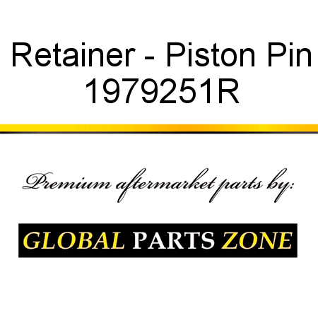 Retainer - Piston Pin 1979251R