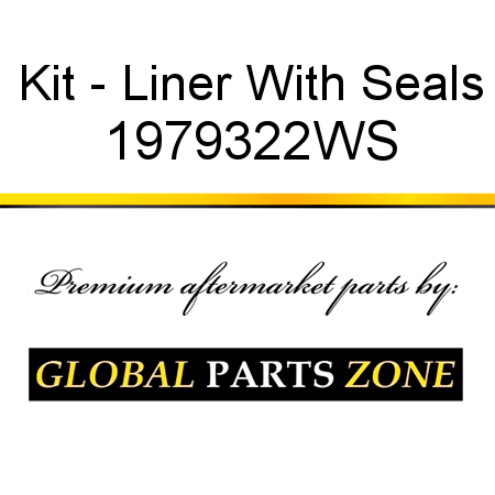 Kit - Liner With Seals 1979322WS