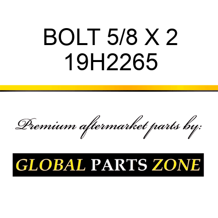 BOLT 5/8 X 2 19H2265