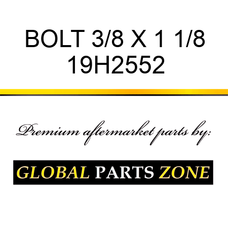 BOLT 3/8 X 1 1/8 19H2552