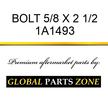 BOLT 5/8 X 2 1/2 1A1493