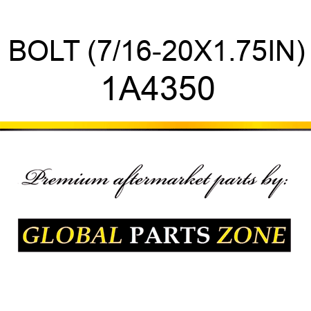 BOLT (7/16-20X1.75IN) 1A4350