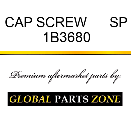 CAP SCREW      SP 1B3680