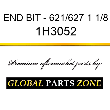 END BIT - 621/627 1 1/8 1H3052