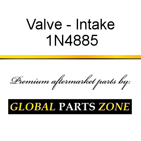 Valve - Intake 1N4885